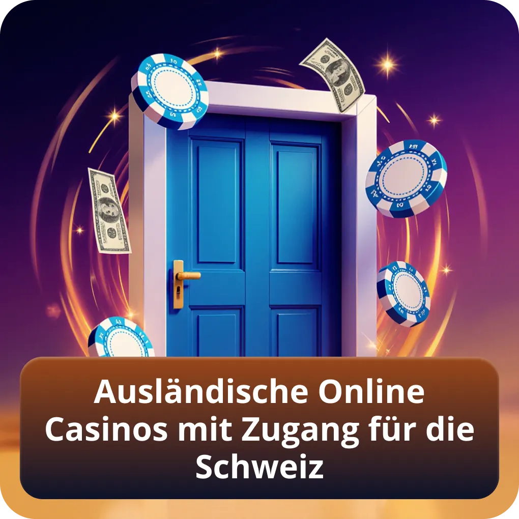 Ausländische Online Casinos mit Zugang für die Schweiz